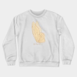 fly away with me Crewneck Sweatshirt